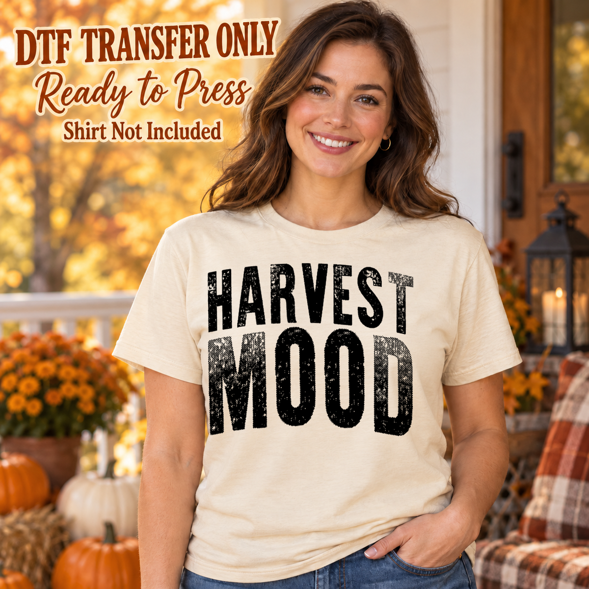 Woman in an ivory tee with large distressed black Harvest Mood lettering, labeled DTF transfer only.