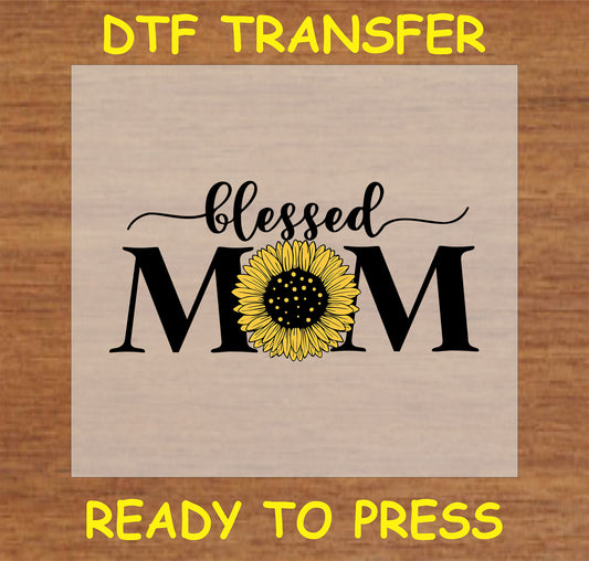 "Blessed Mom DTF Transfer with sunflower design for custom mom shirts"