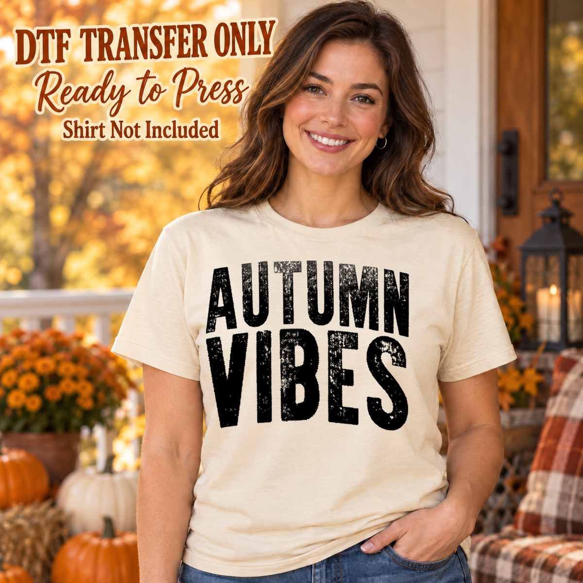Woman in an ivory tee showing large distressed black Autumn Vibes lettering, labeled DTF transfer only.