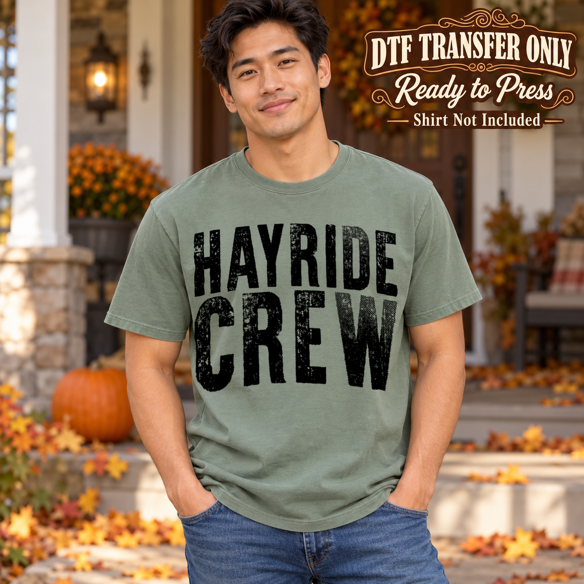 Man in a sage green tee with large distressed black Hayride Crew lettering, labeled DTF transfer only.