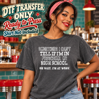 Funny Work DTF Transfer - Preschool or High School Outline Type 16456