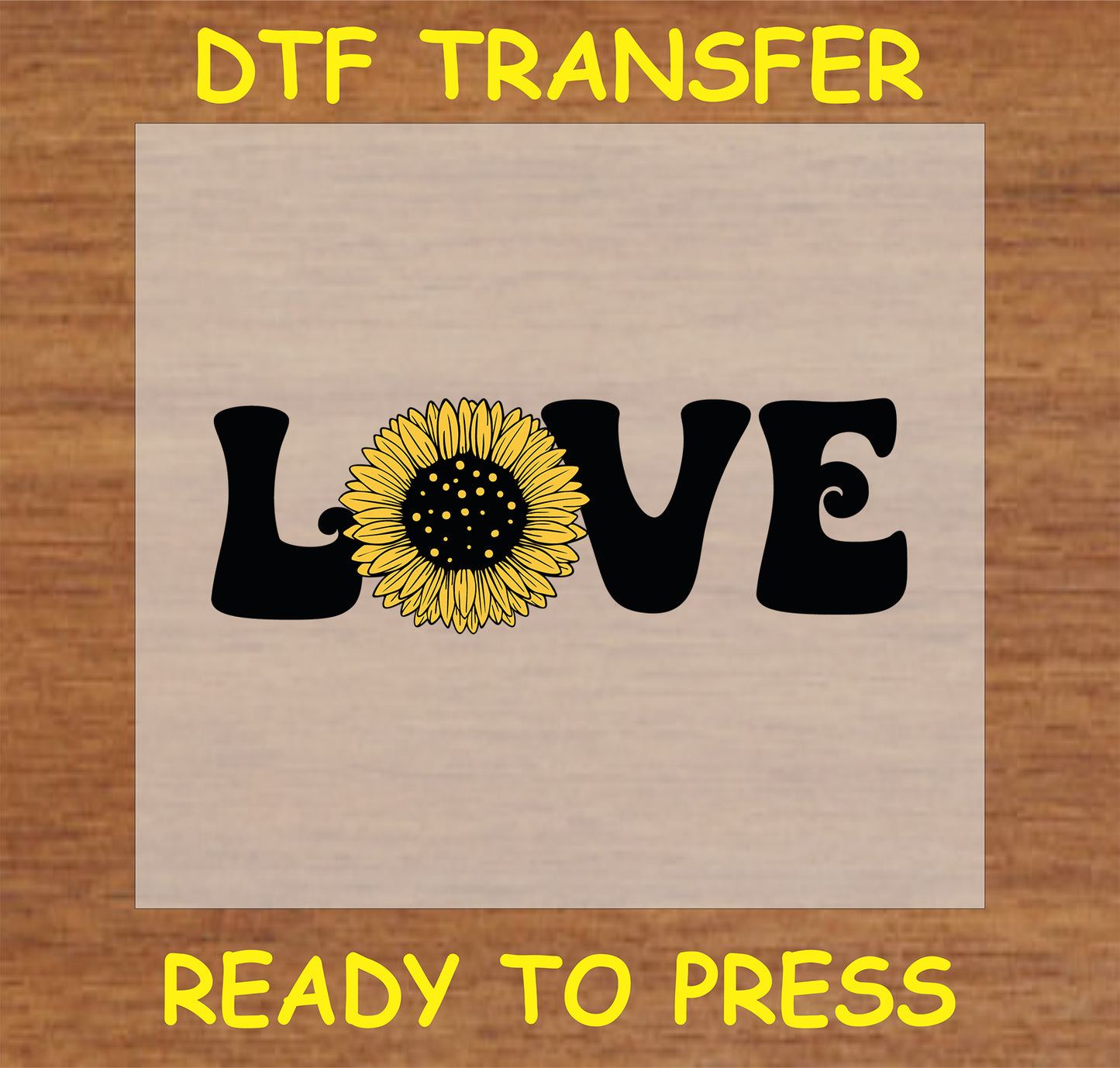 "DTF Transfer with the word 'Love' and sunflower replacing the letter 'O' for custom apparel"