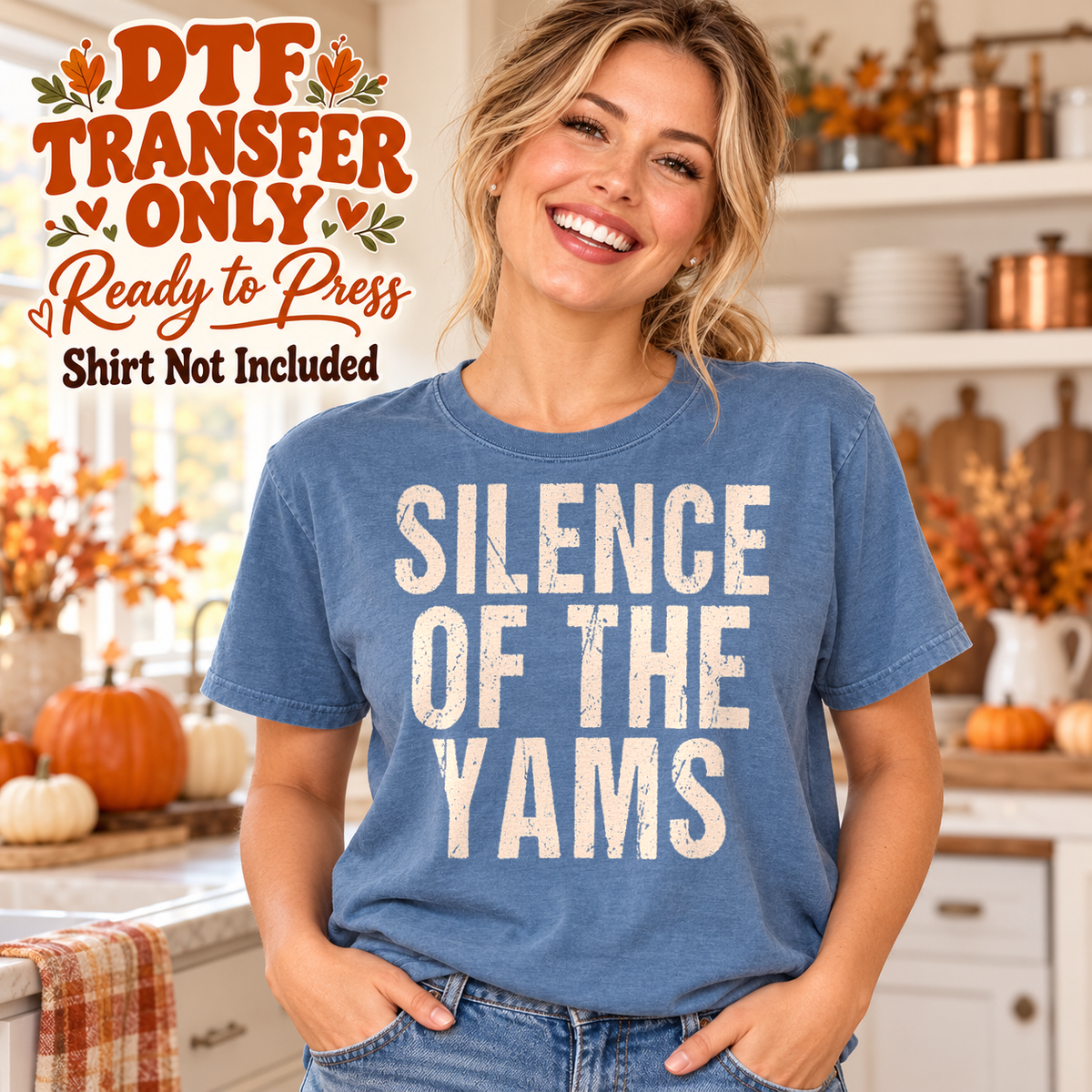 Cream SILENCE OF THE YAMS stacked lettering, shown on a blue shirt model mockup; physical DTF transfer only, shirt not included.