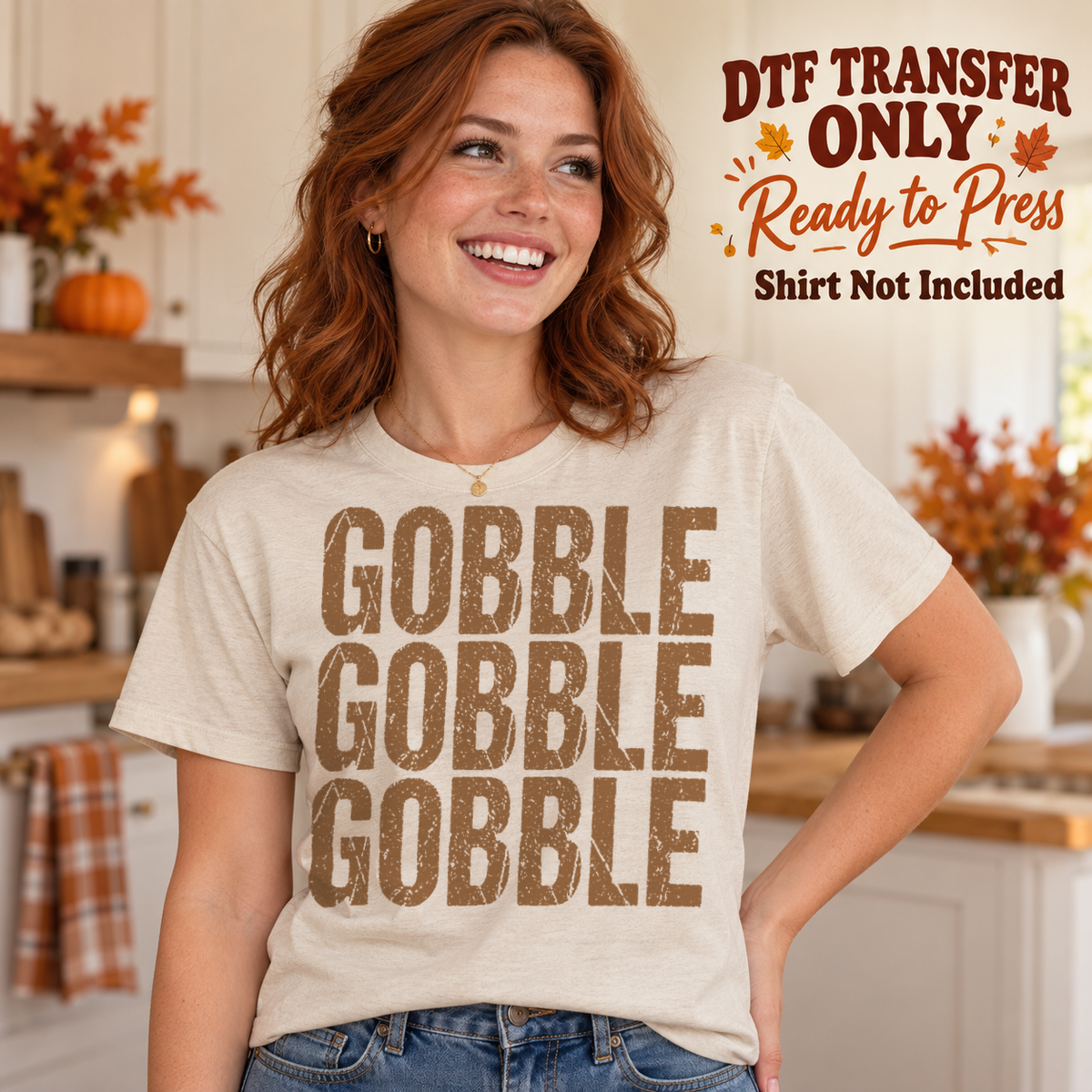 Brown GOBBLE repeated on three lines in distressed block letters, shown on a cream shirt model mockup; physical DTF transfer only, shirt not included.