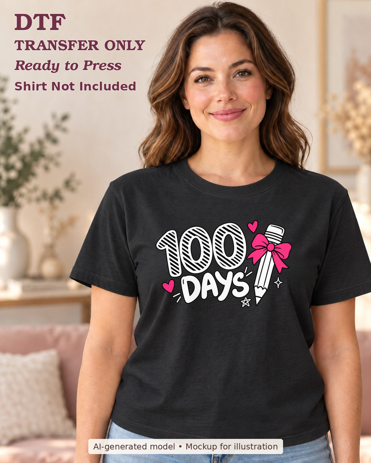 AI-model mockup wearing a black shirt with 100 days striped lettering and pencil with pink bow; DTF transfer only.
