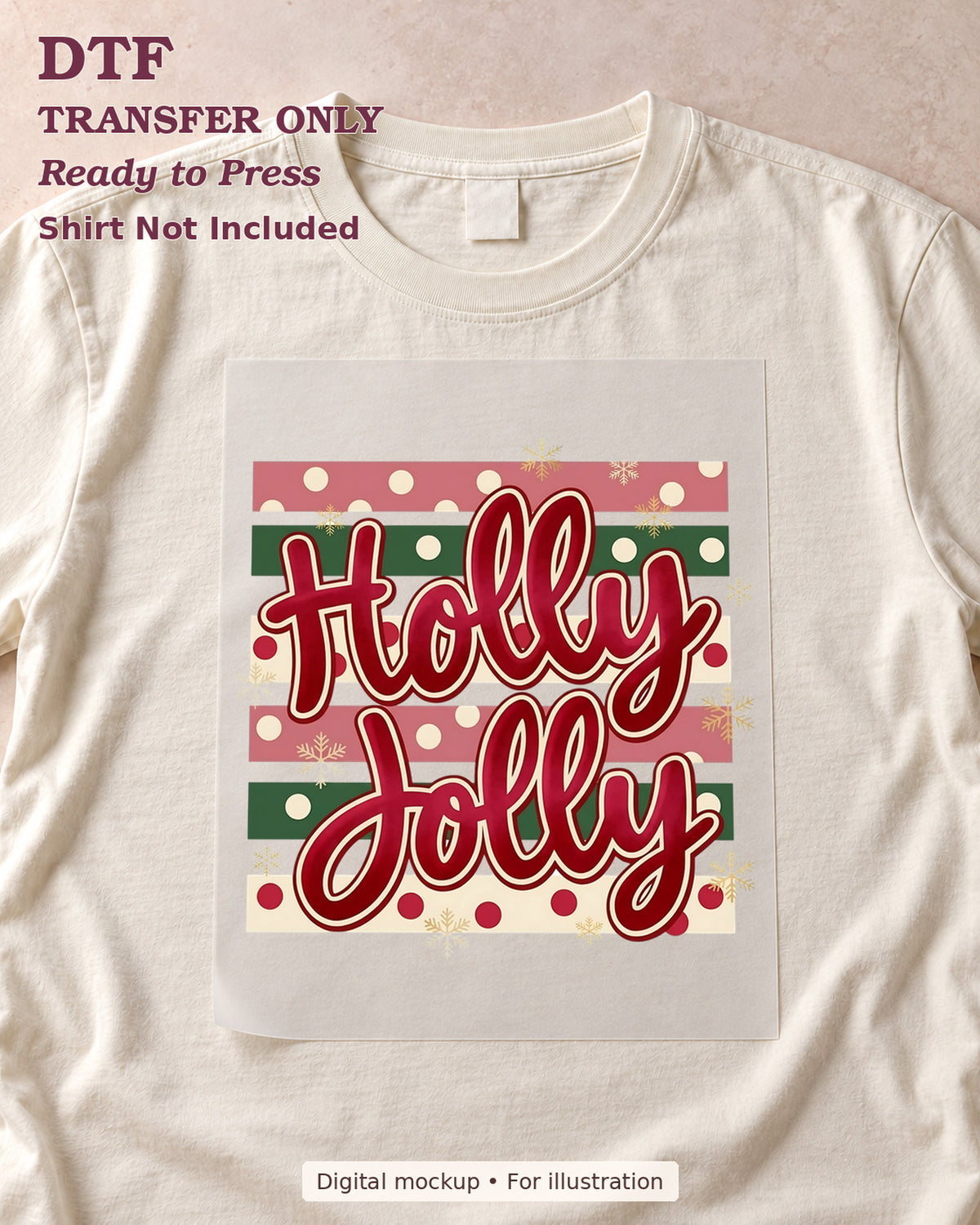 Holly Jolly script over red green and pink dotted stripes, shown as a transfer sheet on a cream shirt; shirt not included.