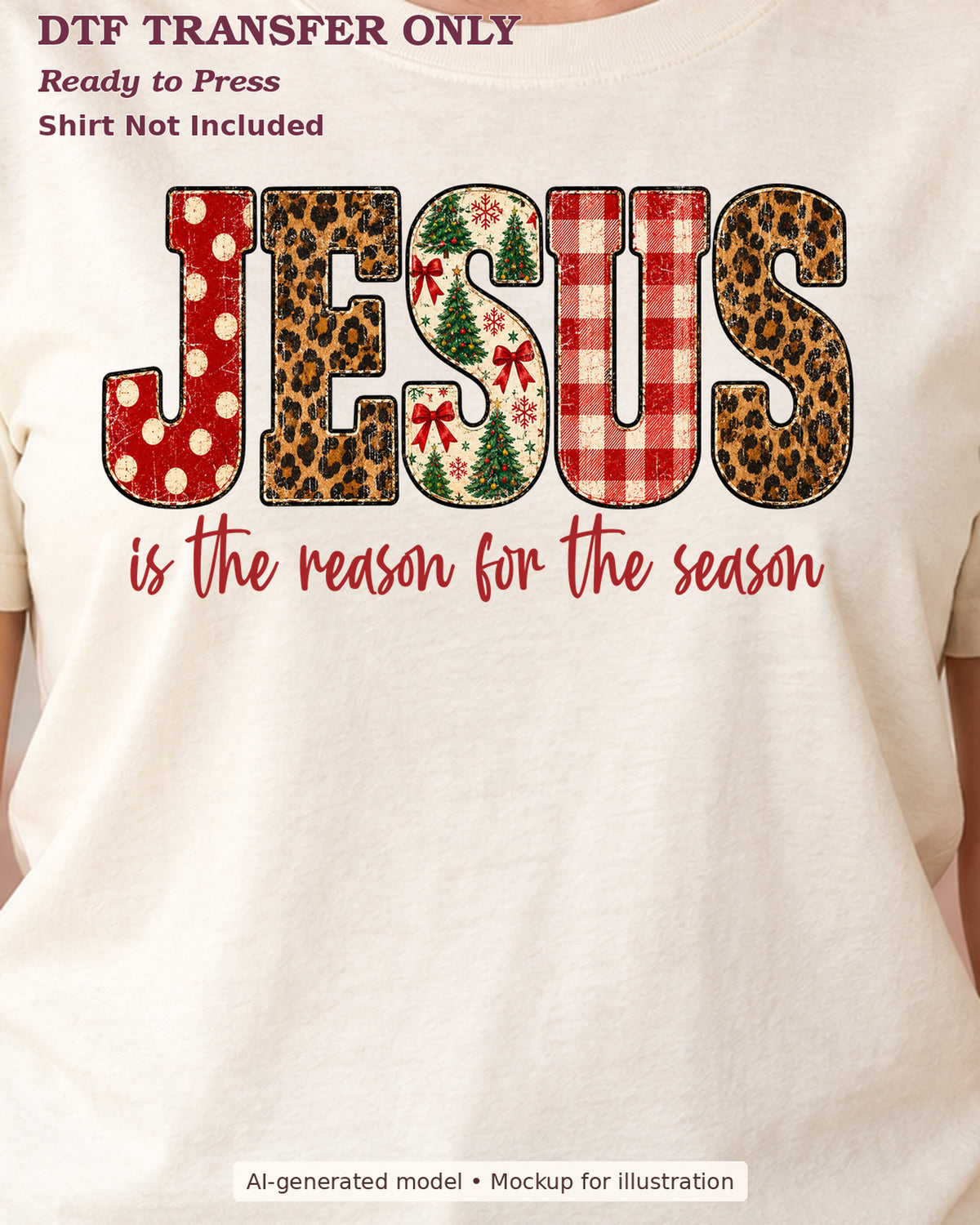 Close-up cream shirt mockup of jesus lettering in leopard plaid and holiday prints with reason for the season; shirt not included.