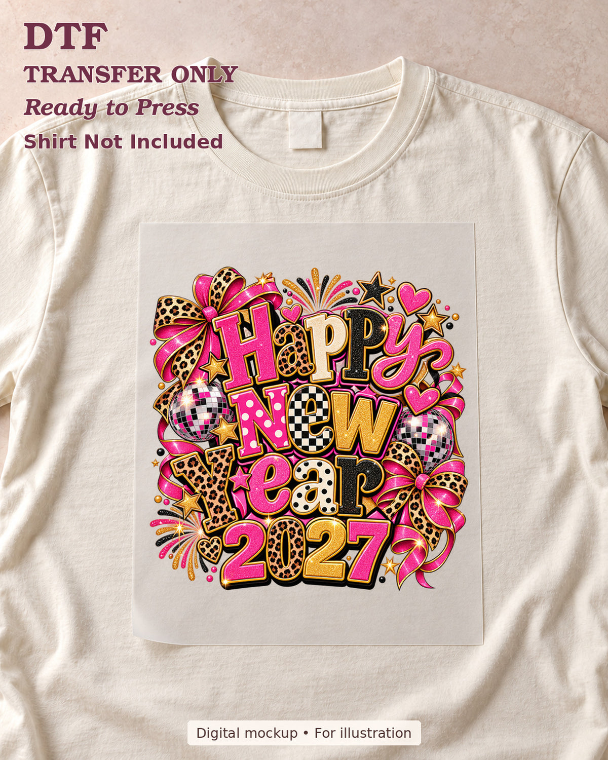 Happy New Year 2027 lettering with pink bows, leopard print and disco balls, shown as a transfer sheet on a cream shirt; shirt not included.