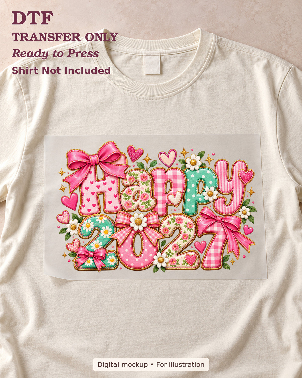 Happy 2027 pastel patchwork letters and numbers with flowers and pink bows, shown as a transfer sheet on a cream shirt; shirt not included.