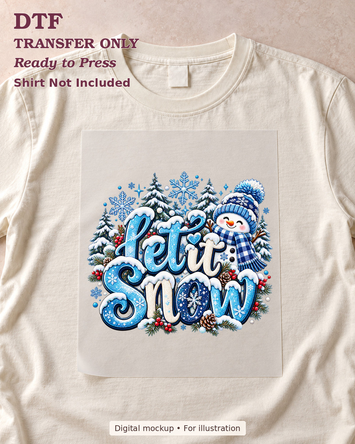 Let It Snow blue lettering beside a snowman and evergreen trees, shown as a transfer sheet on a cream shirt; shirt not included.