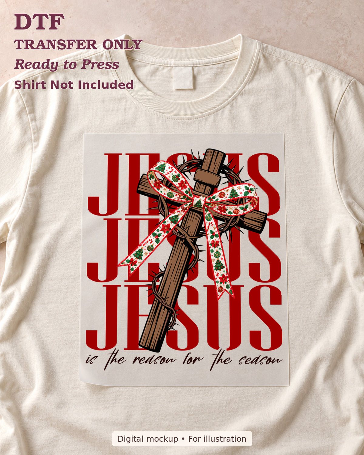 Repeated Jesus lettering with a wooden cross, floral bow and reason for the season wording, shown as a transfer sheet on a cream shirt; shirt not included.