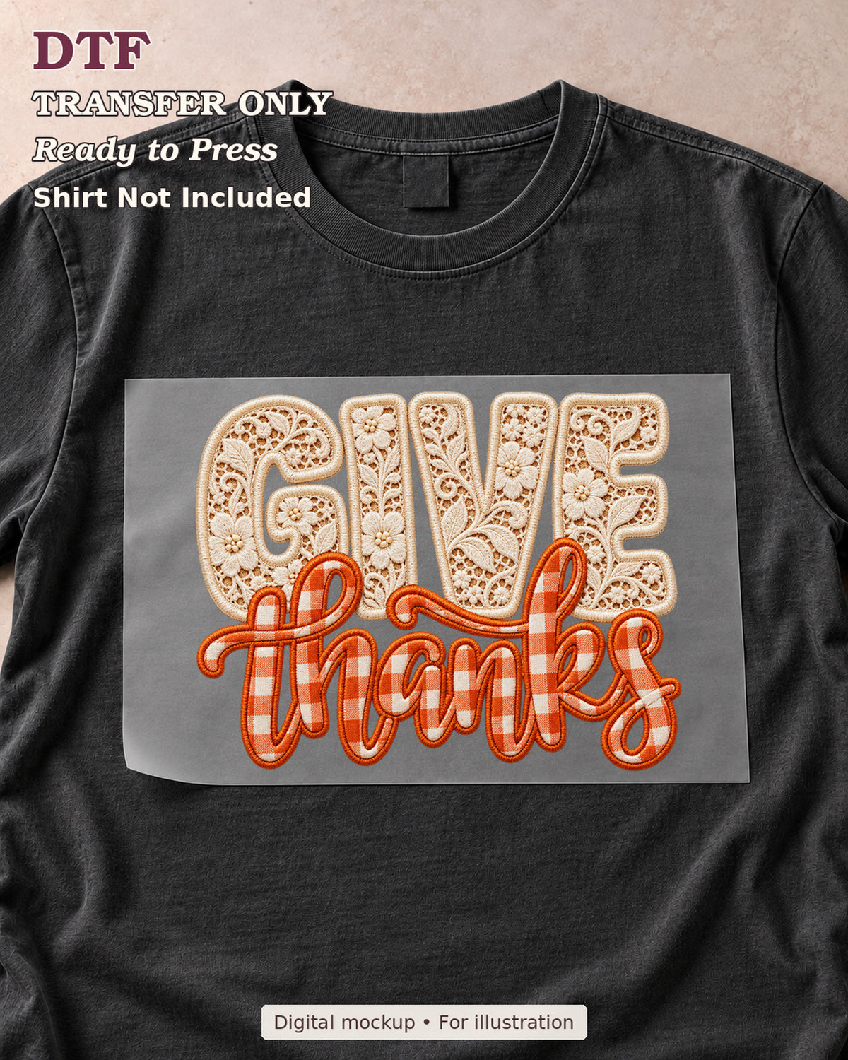 Give Thanks lettering with cream lace-look letters and orange gingham script shown as a transfer sheet on a black shirt; shirt not included.