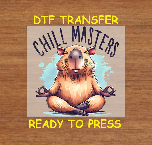 Zen capybara DTF transfer in a meditative pose with "Chill Masters" text for custom apparel.