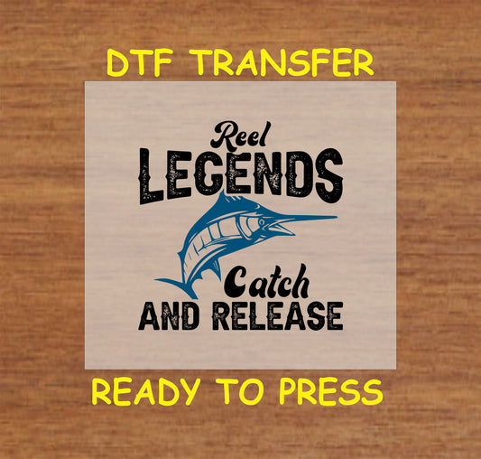 "Reel Legends Catch and Release" fishing DTF transfer design for custom apparel and angler gifts.
