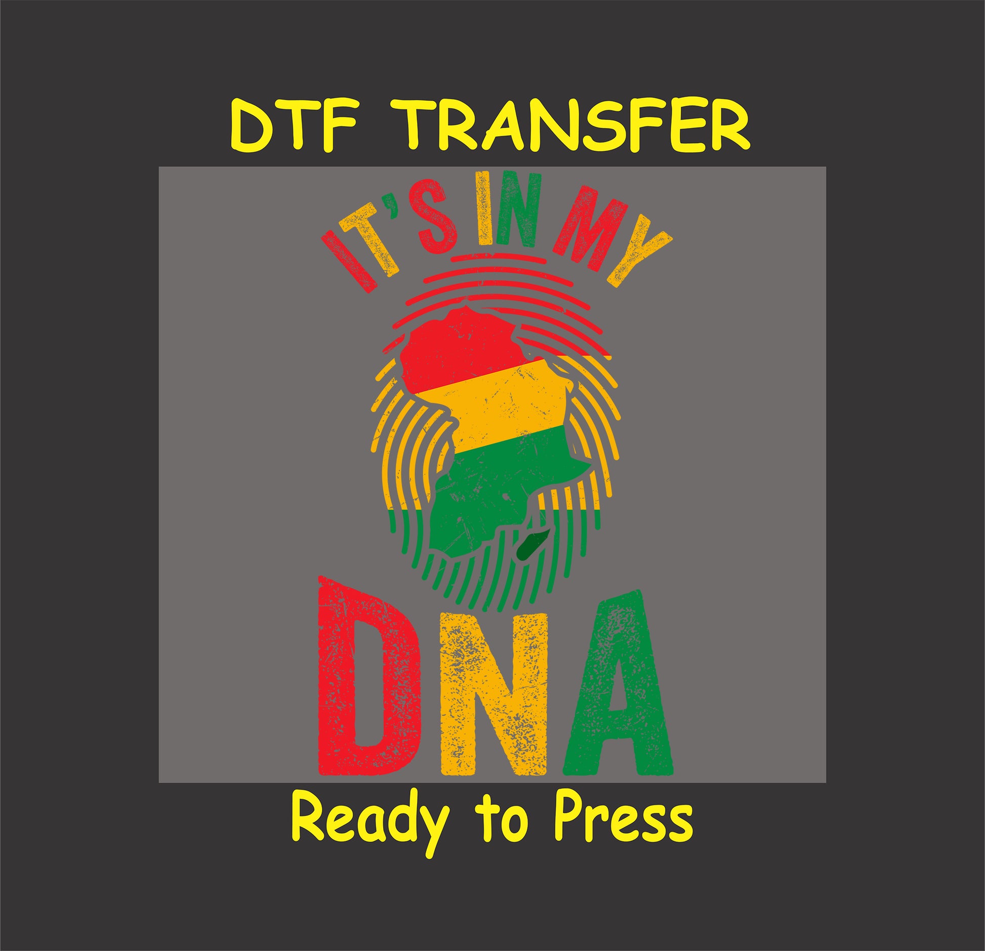 "DTF transfer with Africa map, Pan-African colors, and text 'It's In My DNA.'"