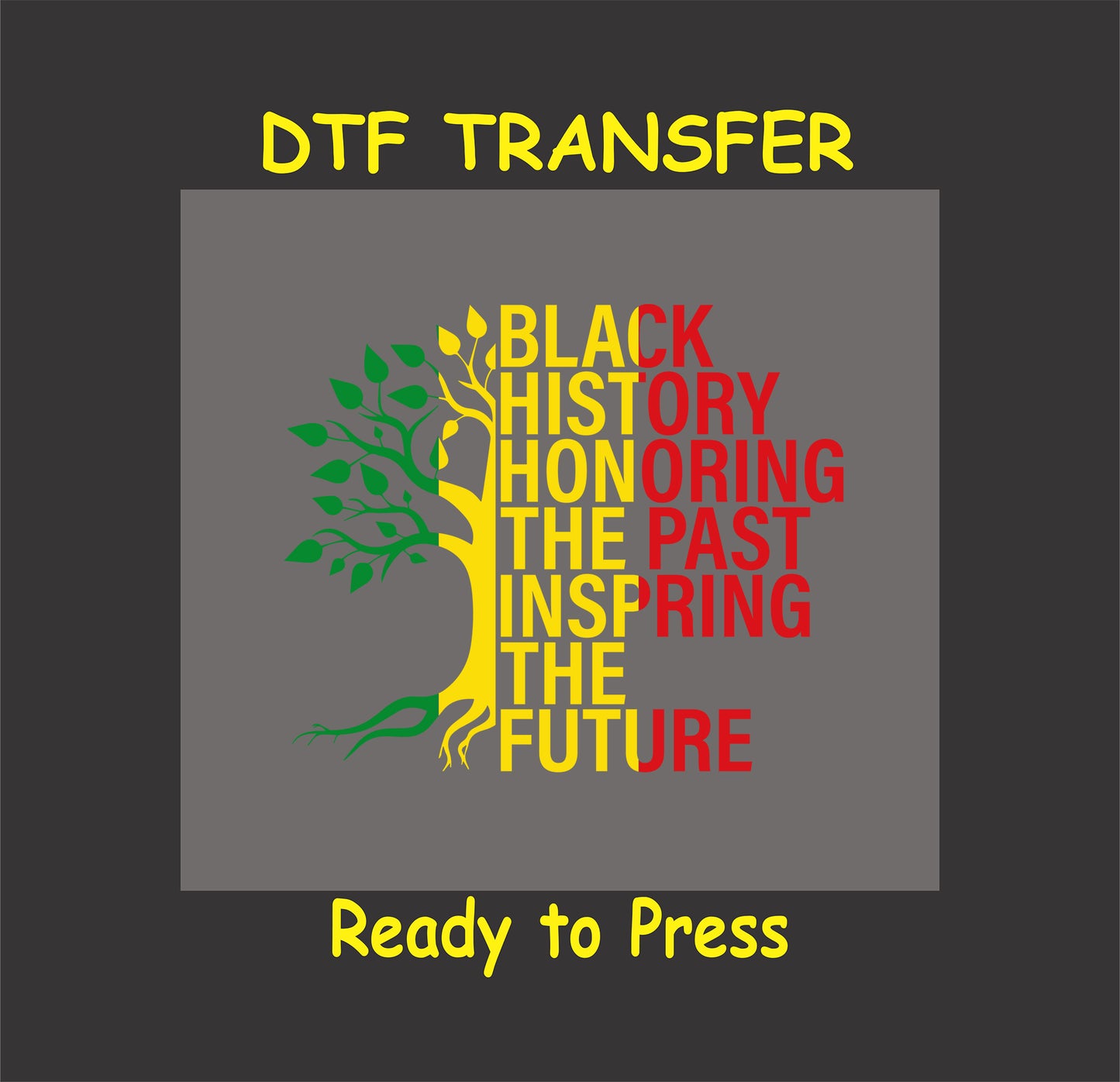 "Black History Month DTF transfer design featuring a tree with text: honoring the past, inspiring the future."