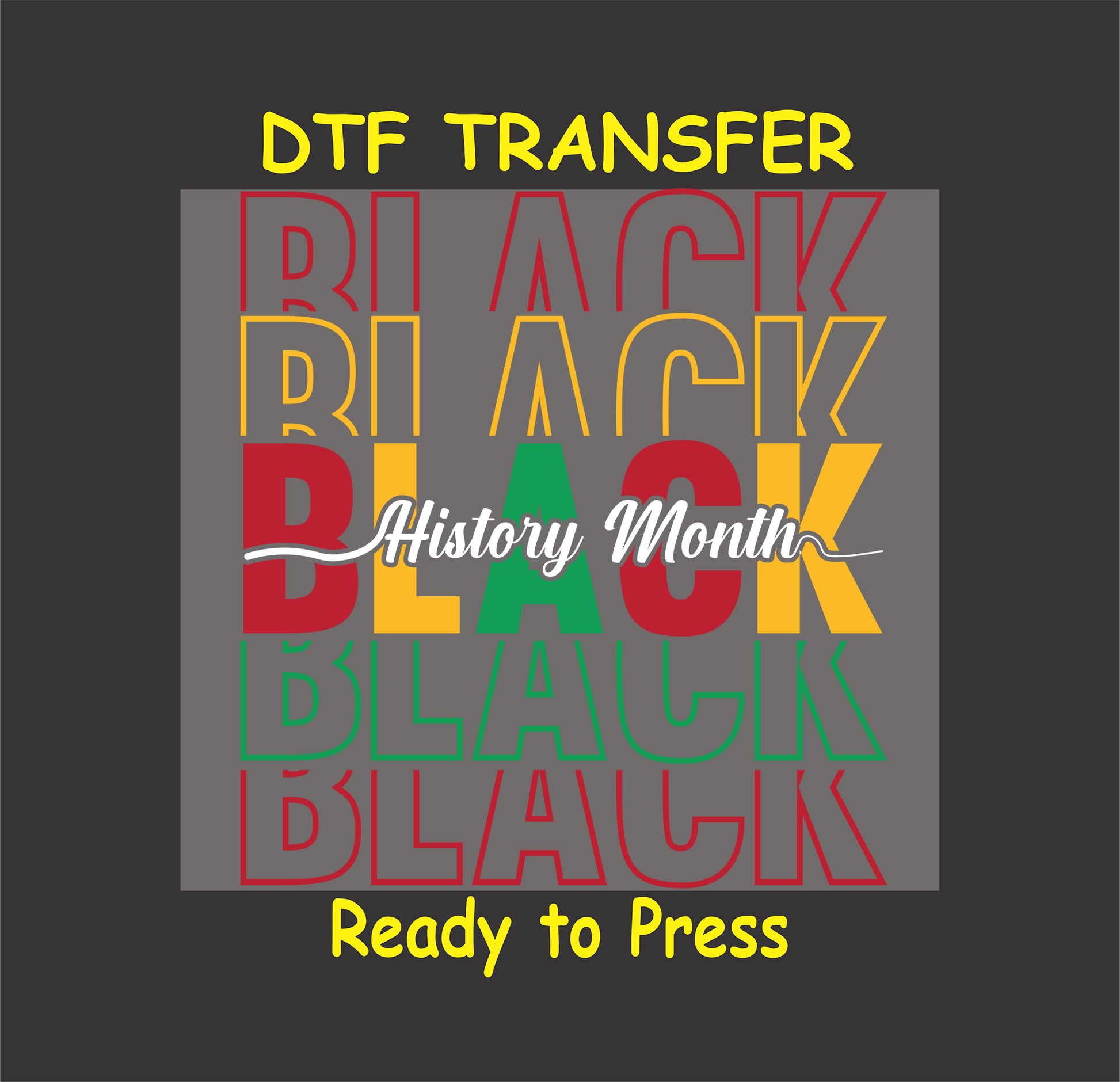 "Black History Month DTF transfer design with bold layered text in red, yellow, and green."