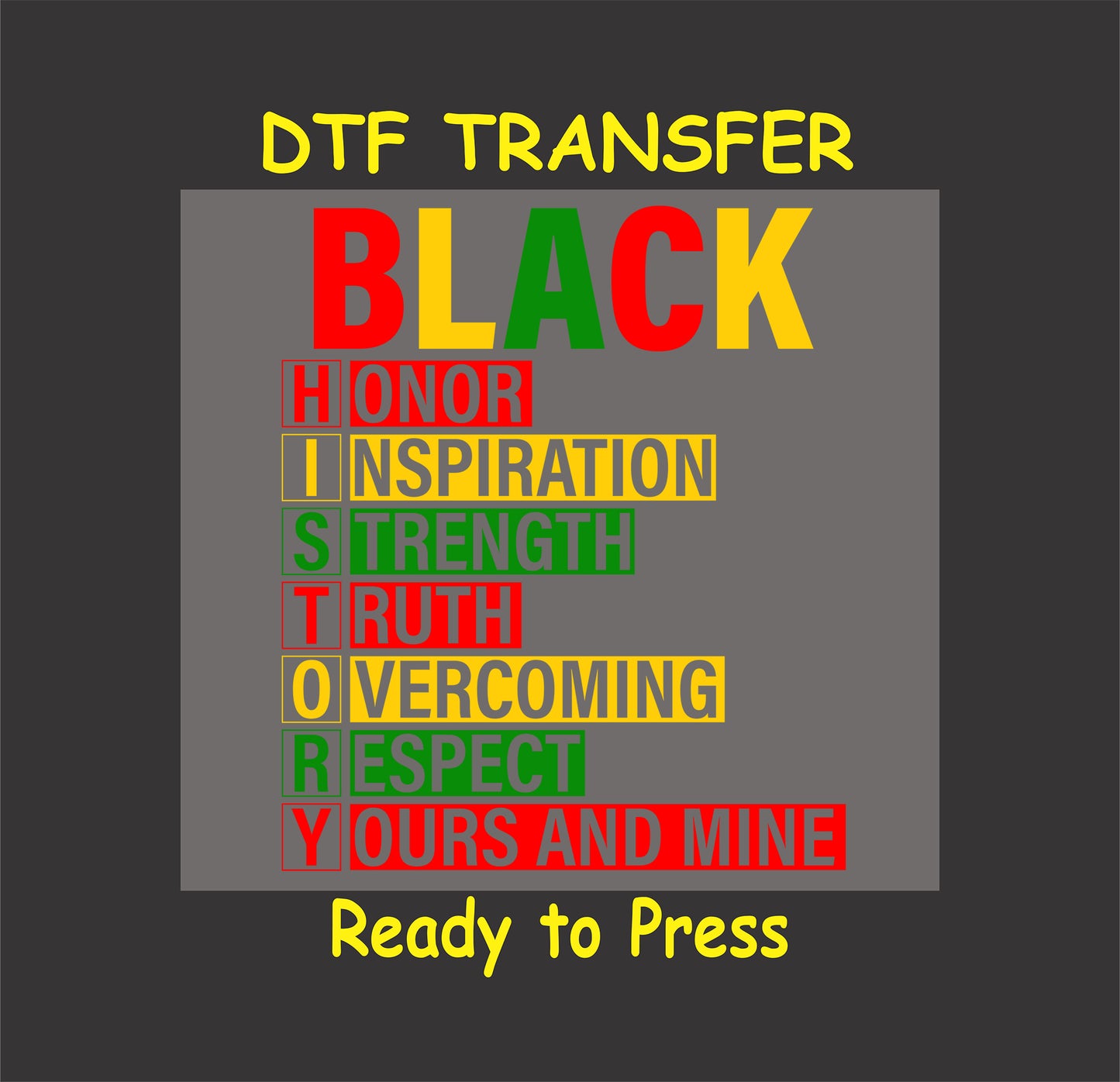 "Black History acrostic DTF transfer design with vibrant red, yellow, and green text highlighting empowering values."