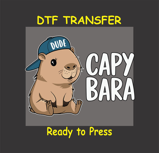 "Capybara wearing a blue hat with the text 'Dude,' accompanied by the words 'Capy Bara' - DTF transfer for fun custom apparel."