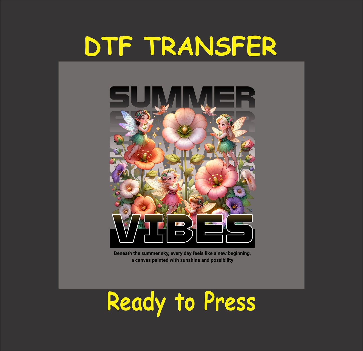 "Summer Vibes fairy design with vibrant flowers, DTF transfer, ready to press for custom apparel."