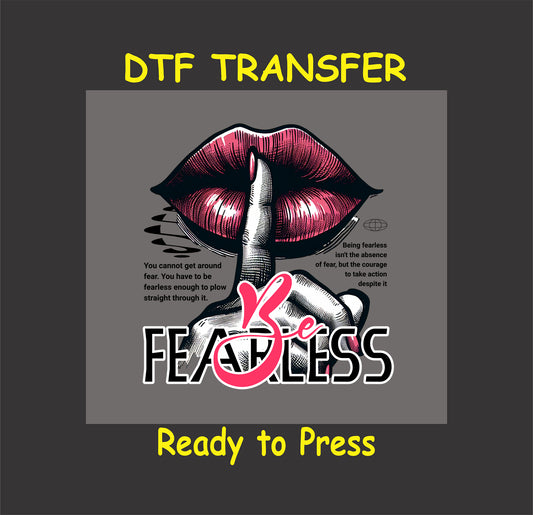 Urban Streetwear DTF Transfer Iron On Heat Transfer - Ready to Press, Be Fearless Urban Streetwear DTF Design 2584