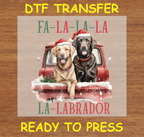 Fa-La-La-La Labrador Christmas Dog DTF Transfer Iron On Heat Transfer - Ready to Press 262