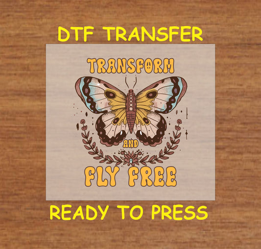 "Transform and Fly Free Butterfly DTF Transfer Boho Design"