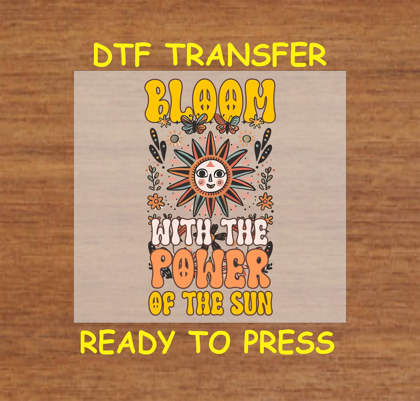 "Bloom with the Power of the Sun DTF Transfer Boho Design