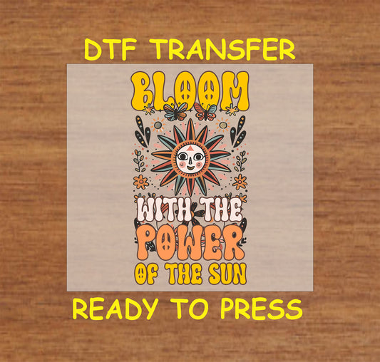 "Bloom with the Power of the Sun DTF Transfer Boho Design