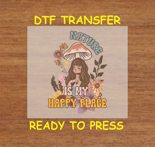 "Nature Is My Happy Place DTF Transfer Boho Mushroom Design"