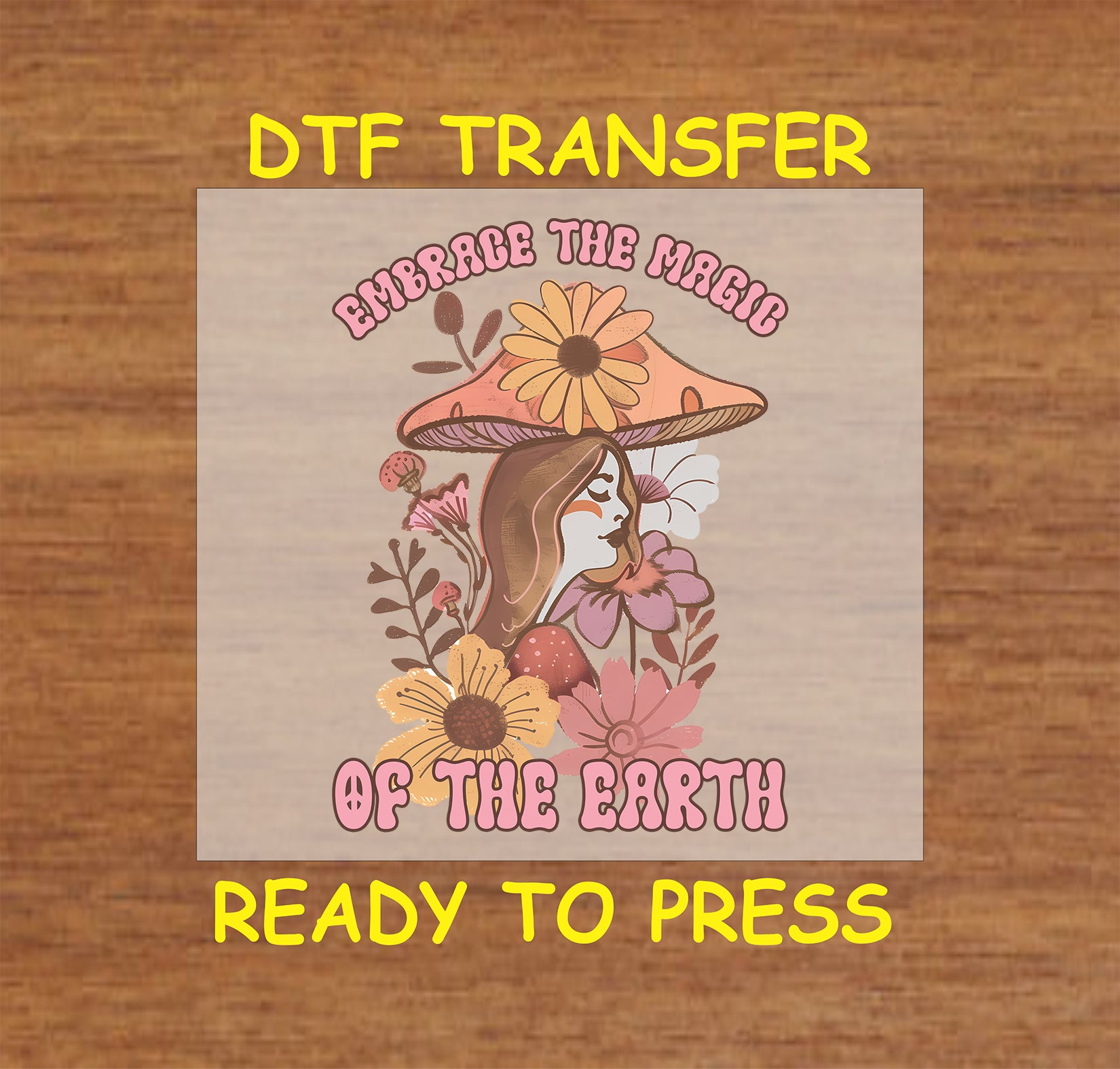 "Embrace the Magic of the Earth DTF transfer featuring a woman, flowers, and mushrooms, ready to press."