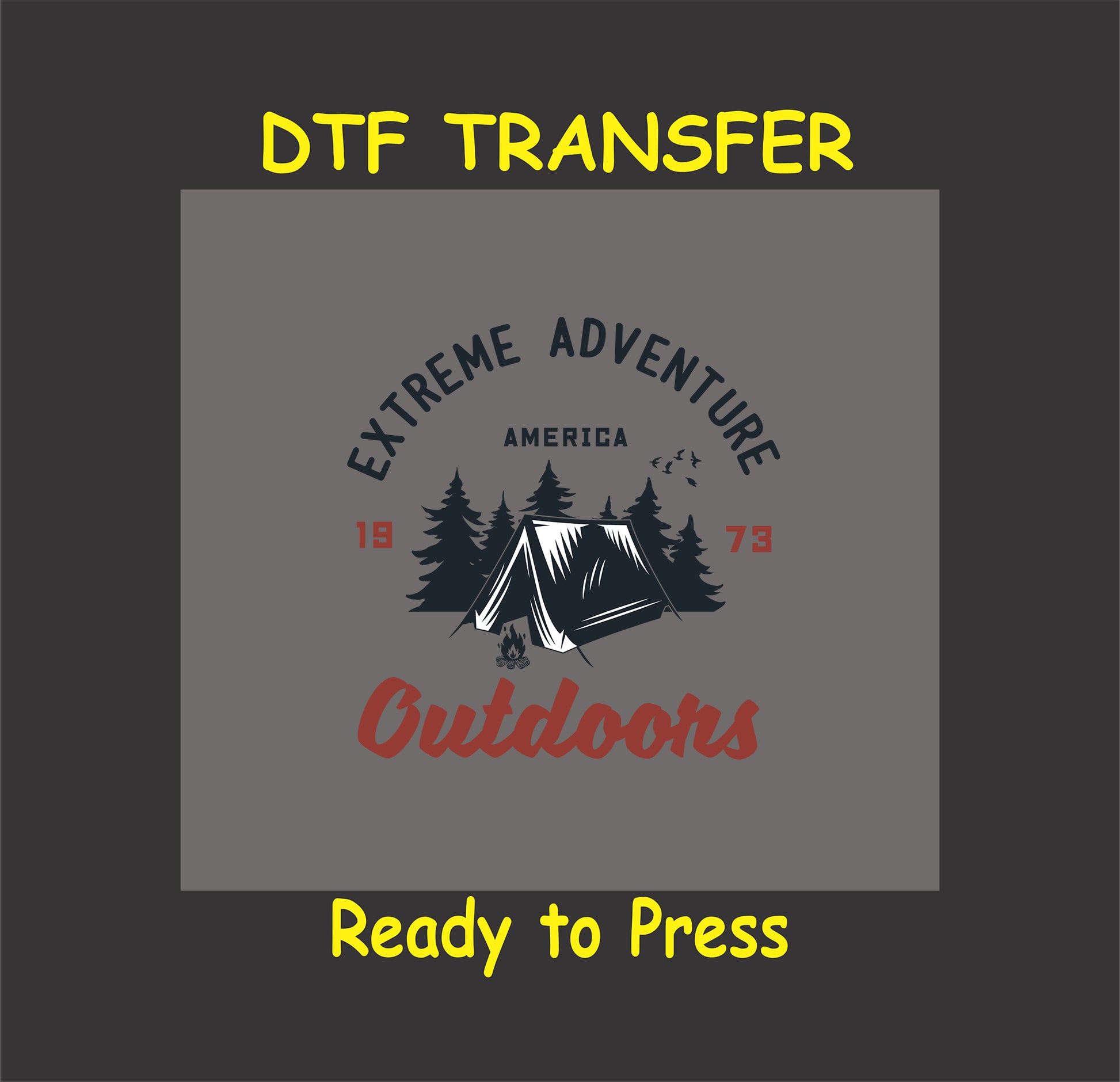 "Extreme Adventure Outdoors DTF transfer featuring a tent and forest scene, ready to press."