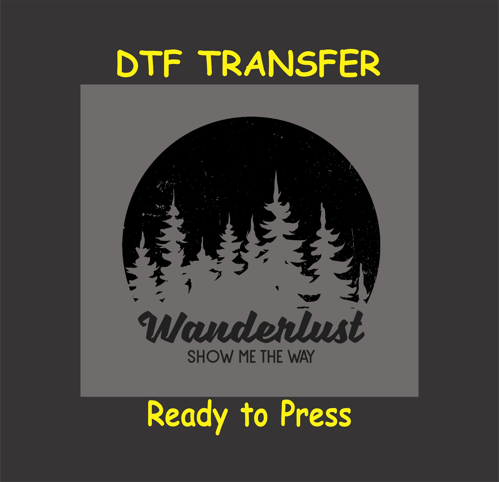 "Wanderlust DTF transfer with forest silhouette and moon design, ready to press for hiking and adventure-themed shirts."