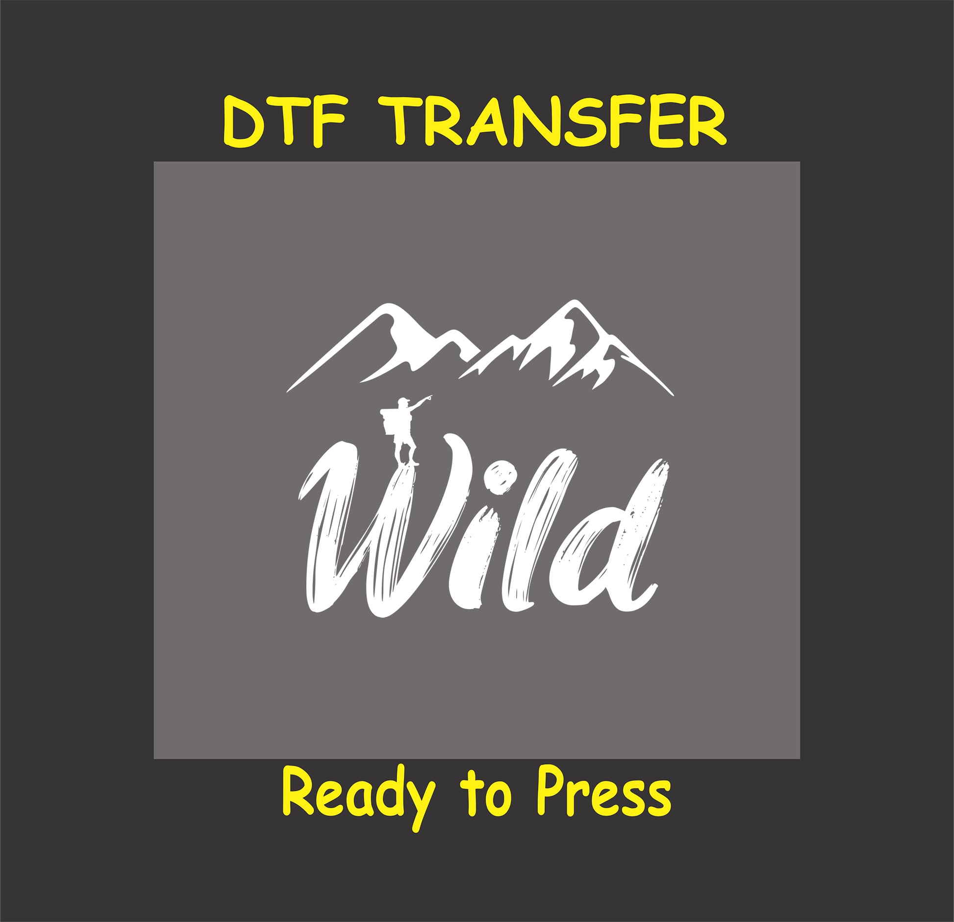 "Wild DTF transfer with mountain peaks and hiker silhouette, ready to press for outdoor adventure shirts."