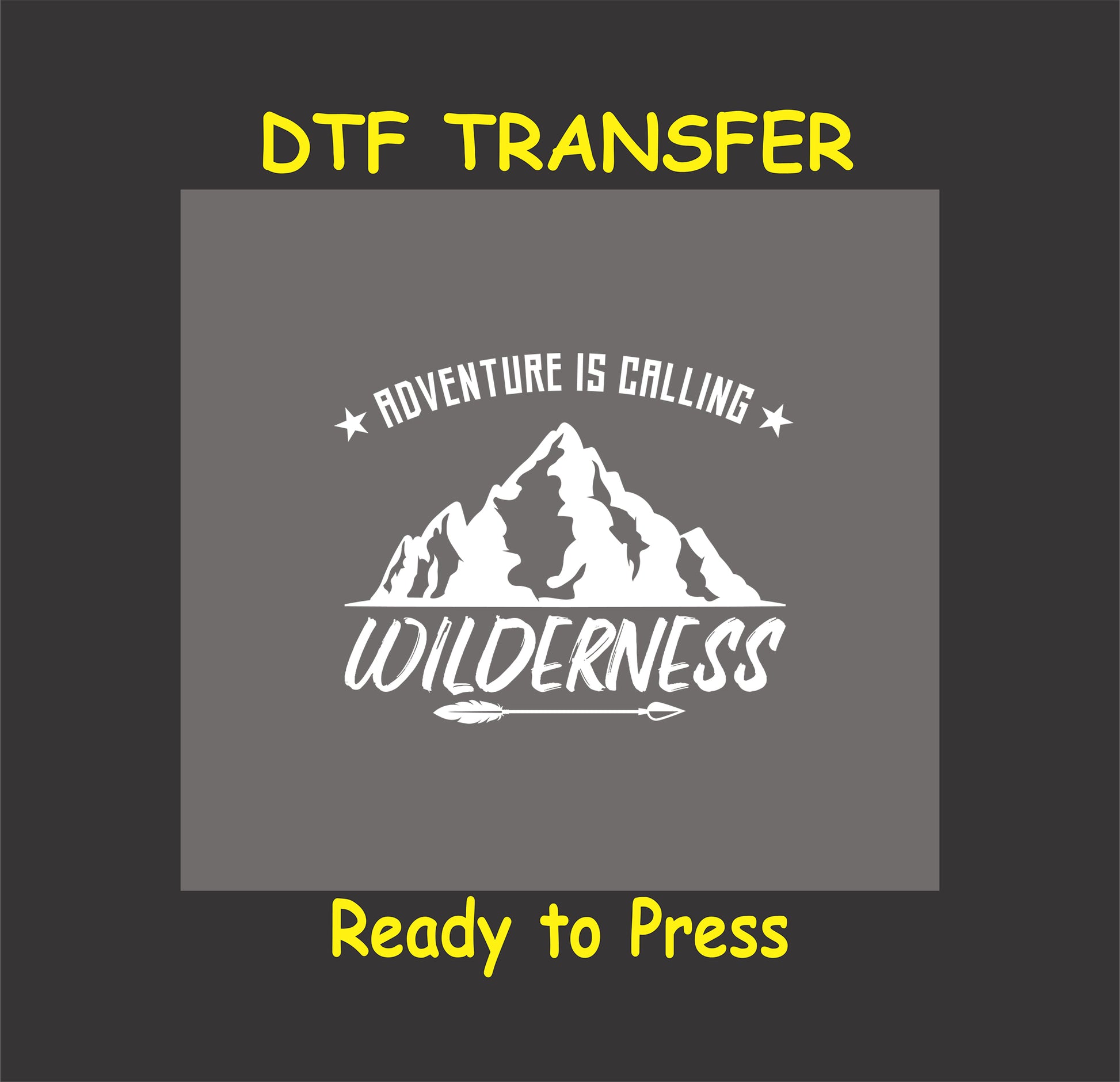 "Adventure is Calling Wilderness DTF transfer with mountain and arrow design, ready to press for outdoor-themed shirts."