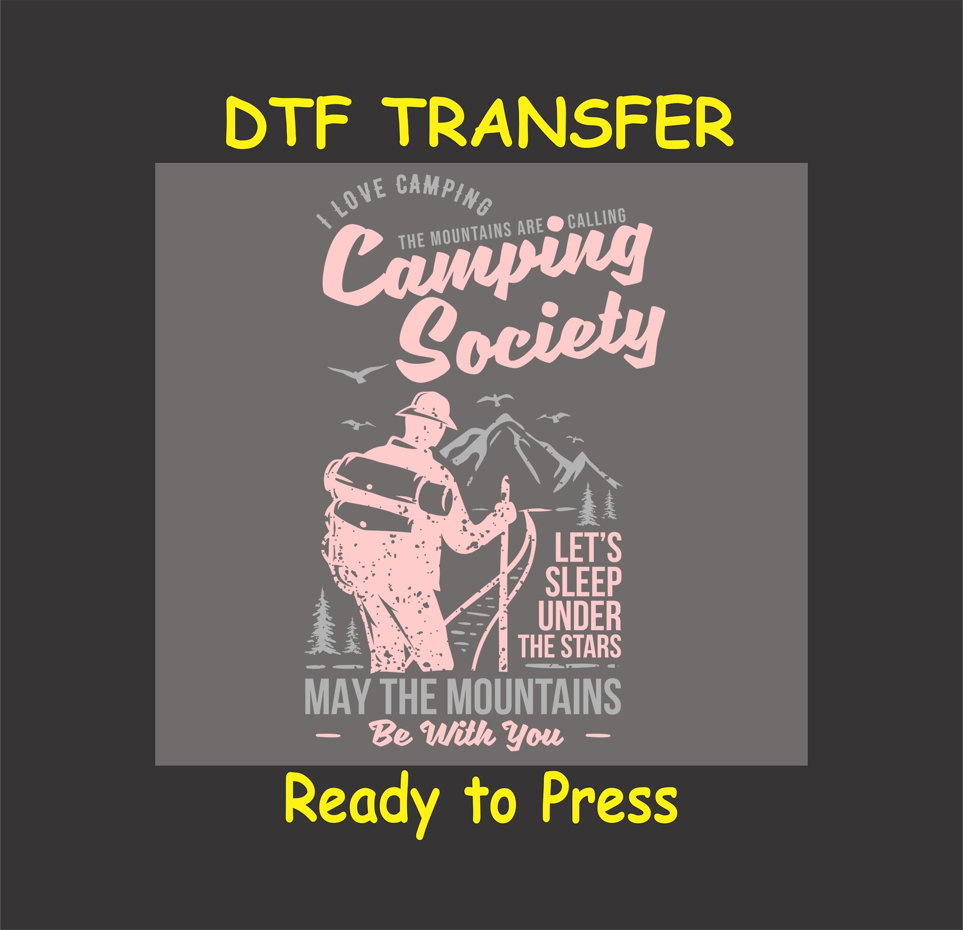 "DTF transfer with hiker and text 'Camping Society - Let's Sleep Under the Stars,' ideal for outdoor-themed apparel."