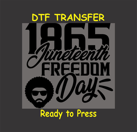 "1865 Juneteenth Freedom Day DTF transfer with Afro silhouette and bold typography, ready to press."