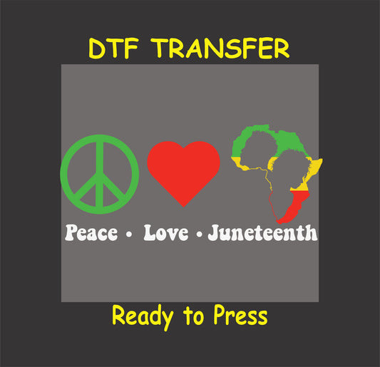 "Peace Love Juneteenth DTF transfer with peace sign, heart, and Africa map in red, yellow, and green, ready to press design."