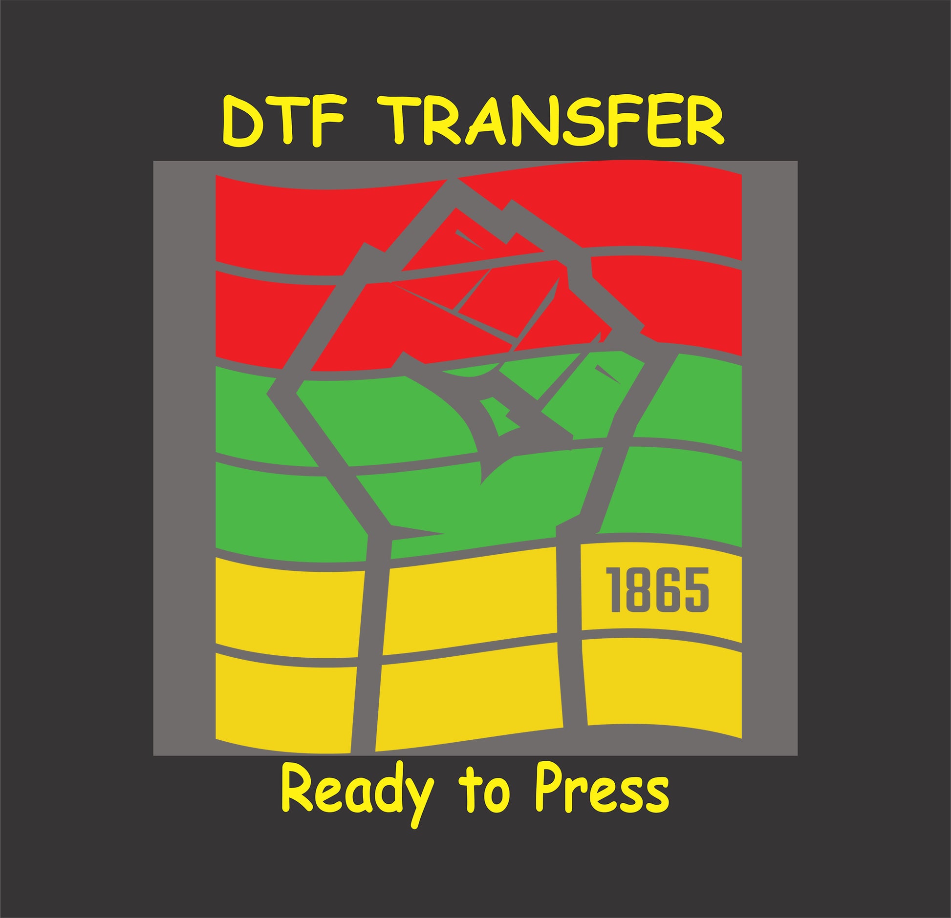 "Juneteenth 1865 DTF transfer with red, green, yellow raised fist design, ready to press."