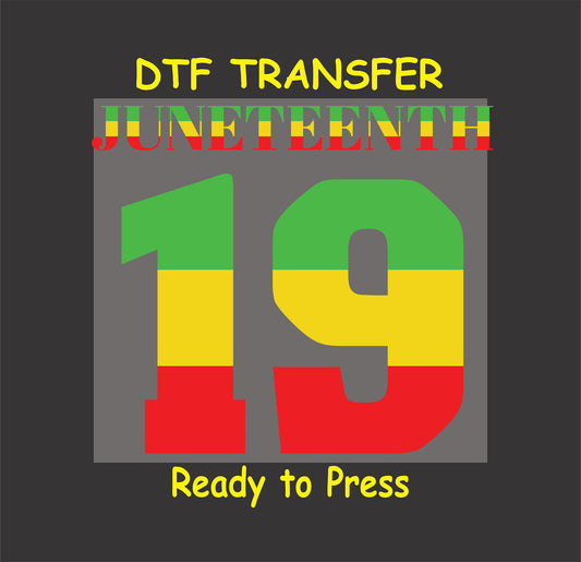 "Juneteenth DTF transfer with bold '19' design in red, green, and yellow, ready to press."