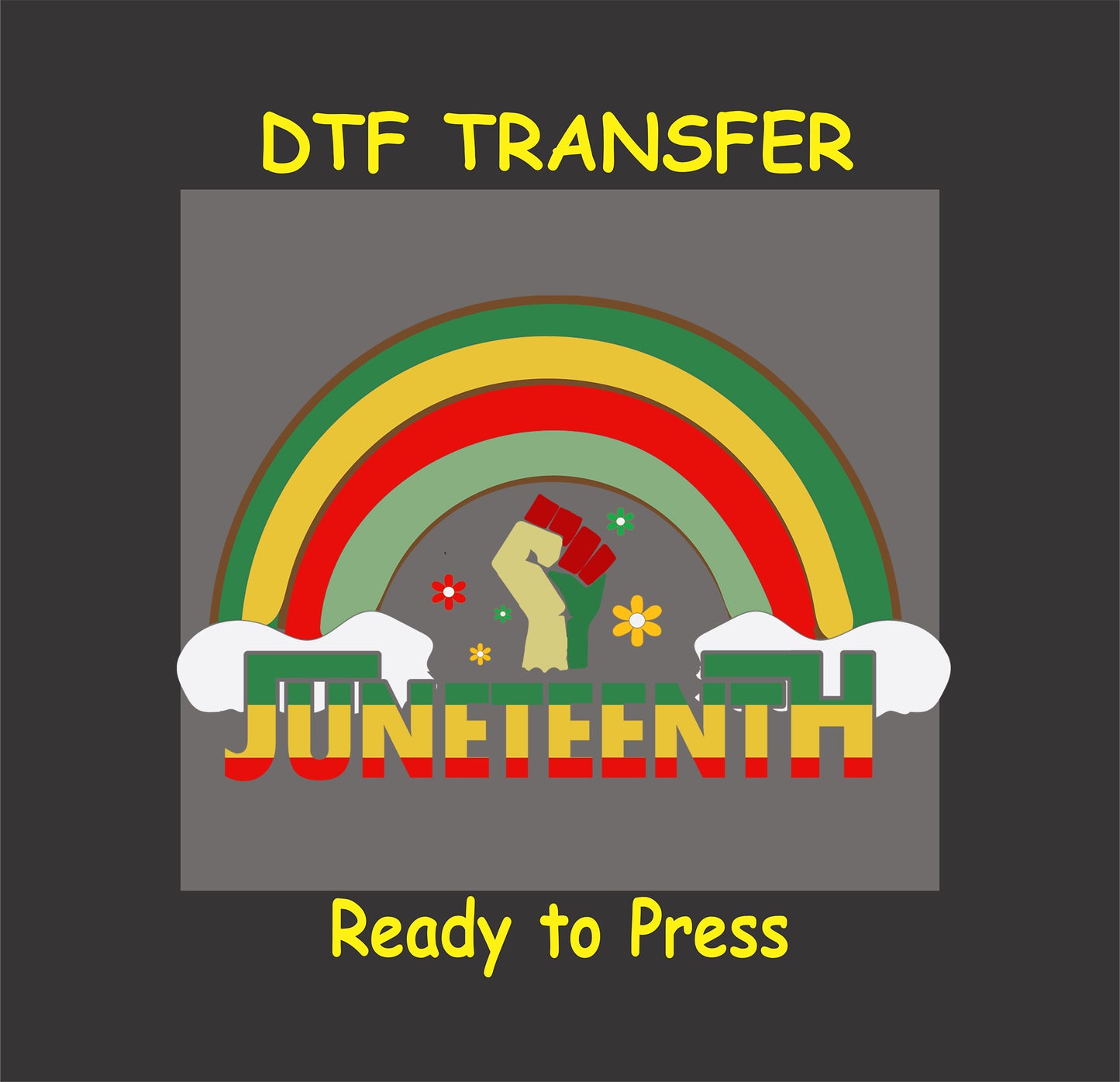 "Juneteenth DTF transfer with rainbow design, raised fist, and floral accents in bold colors."