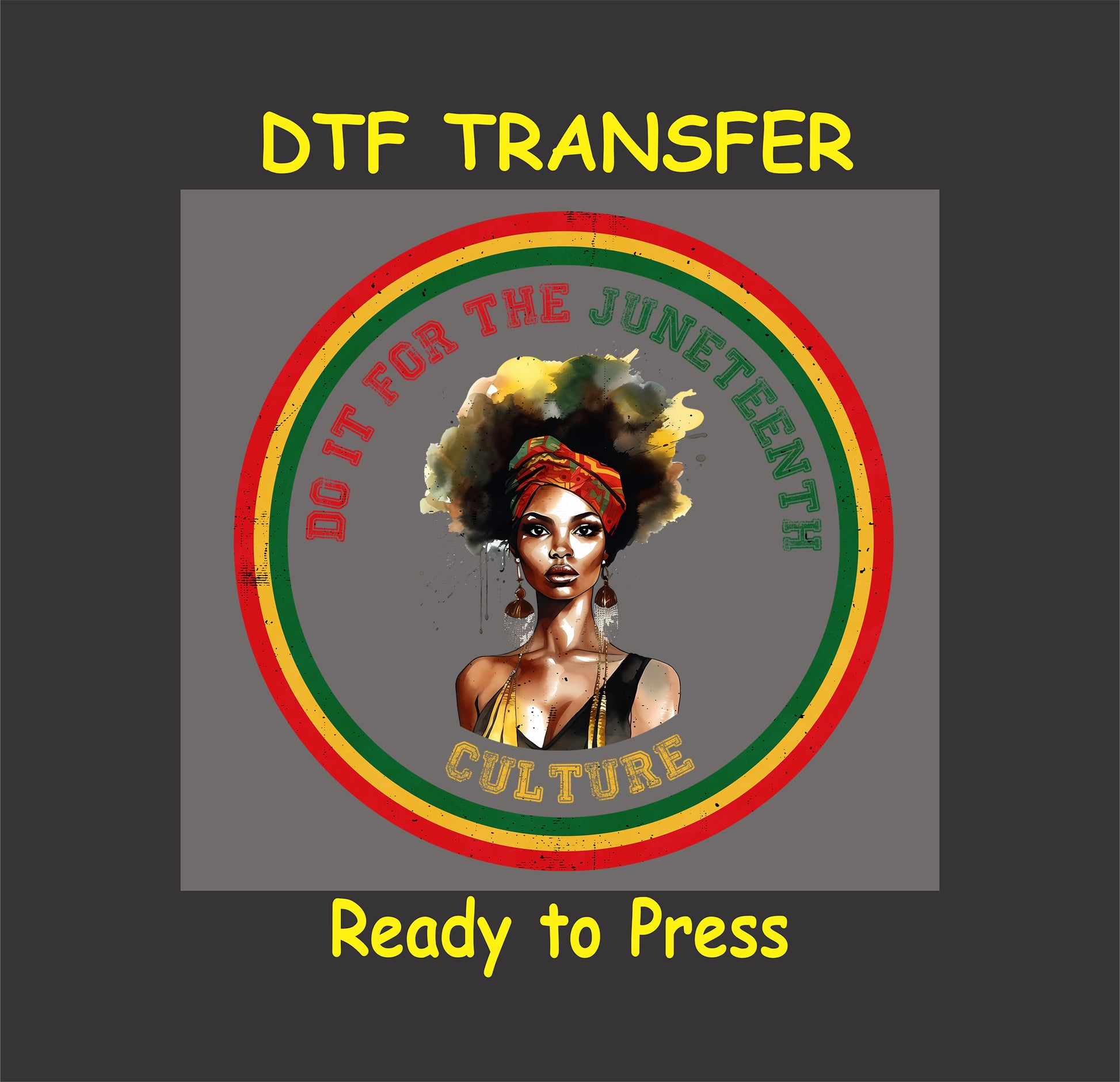 "Do It for the Juneteenth Culture" DTF transfer featuring an afro silhouette with vibrant colors and bold text.
