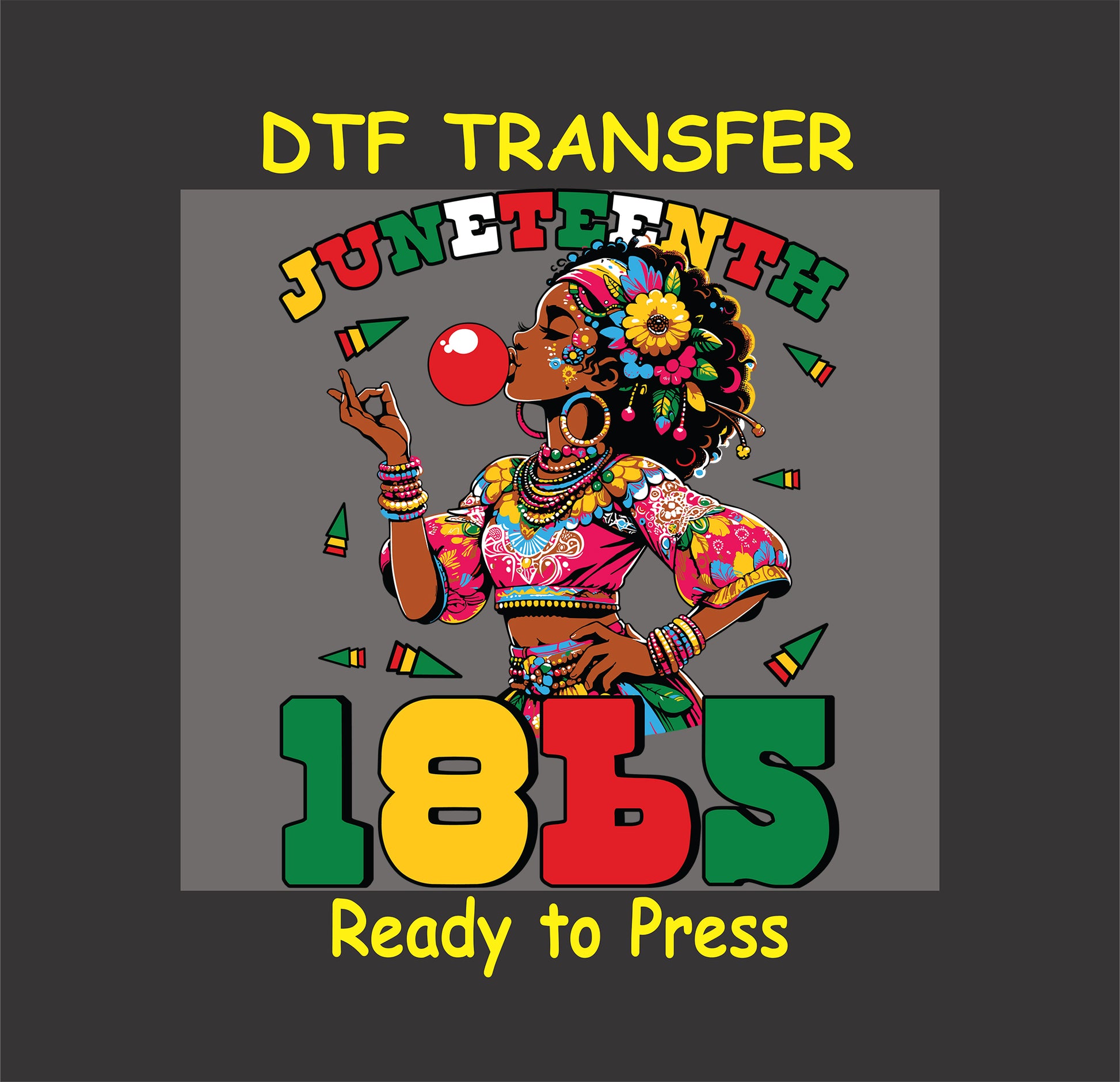 "Juneteenth 1865" DTF transfer featuring a fashionable afro woman with vibrant patterns, flowers, and bold text in red, green, and yellow.