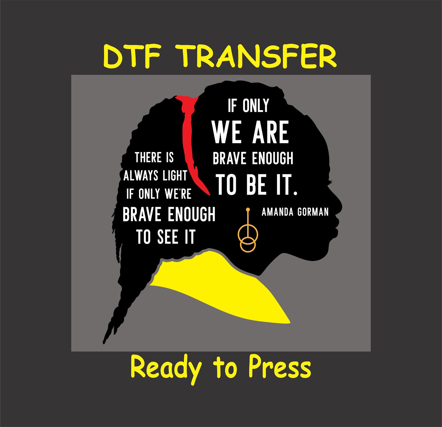 "Brave Enough" DTF transfer featuring a silhouette design with Amanda Gorman's inspirational quote in bold white text.