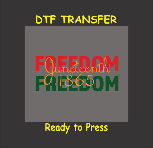 Juneteenth DTF transfer design with "Freedom" in red and green, overlaid with "Juneteenth 1865" in a gold script.