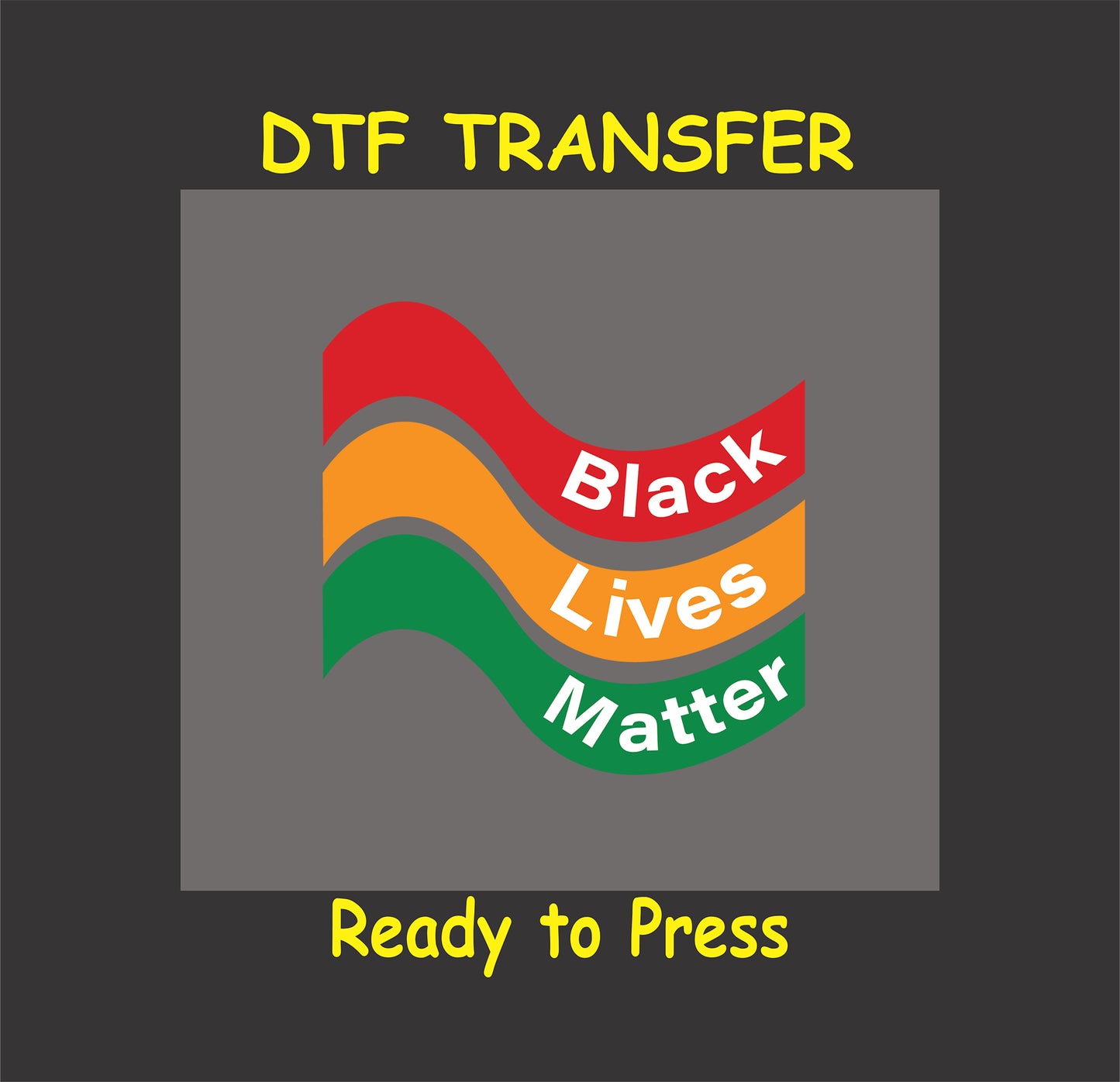 DTF transfer reading "Black Lives Matter" in red, yellow, and green wavy design inspired by Pan-African colors.