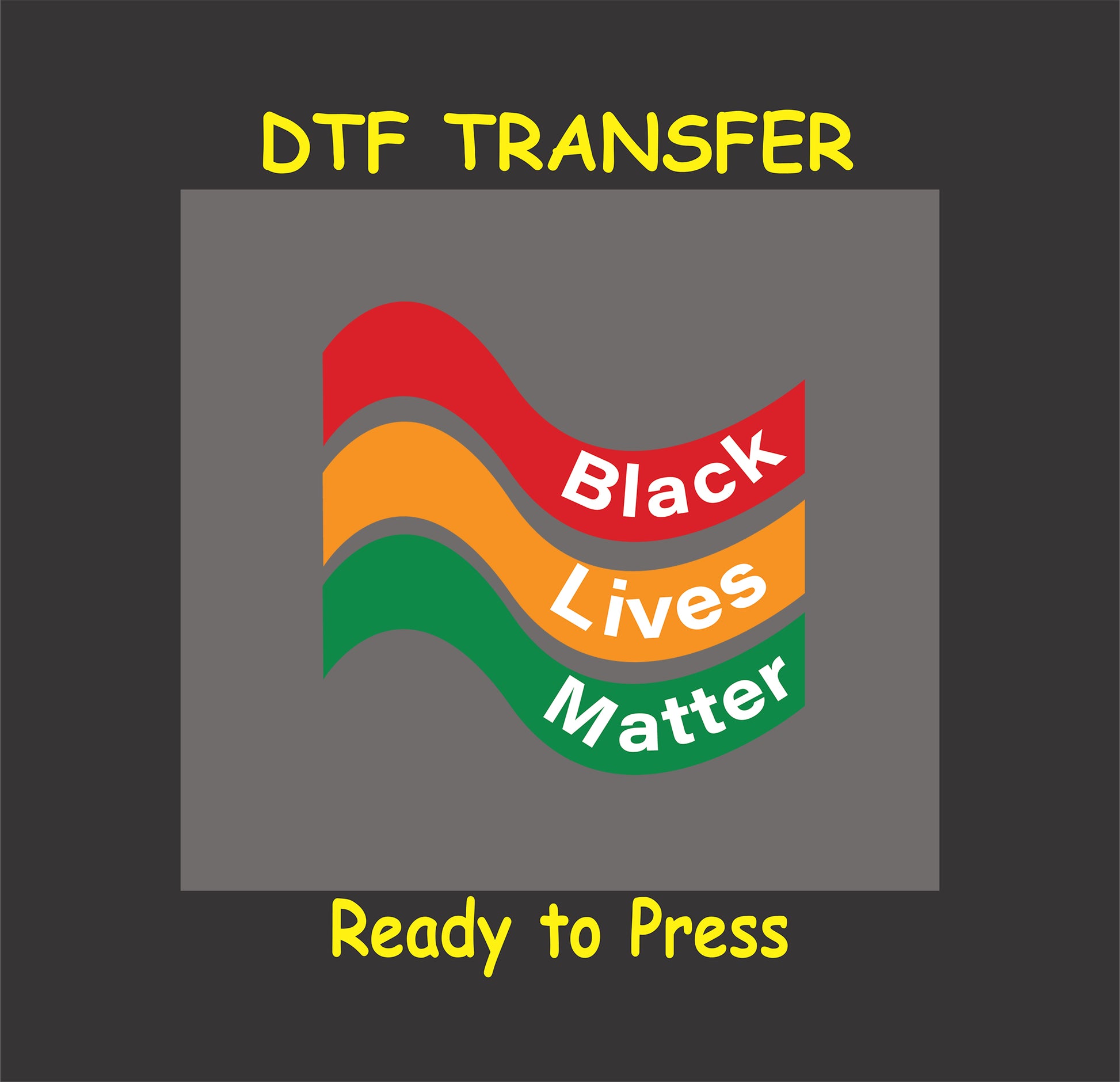 DTF transfer reading "Black Lives Matter" in red, yellow, and green wavy design inspired by Pan-African colors.