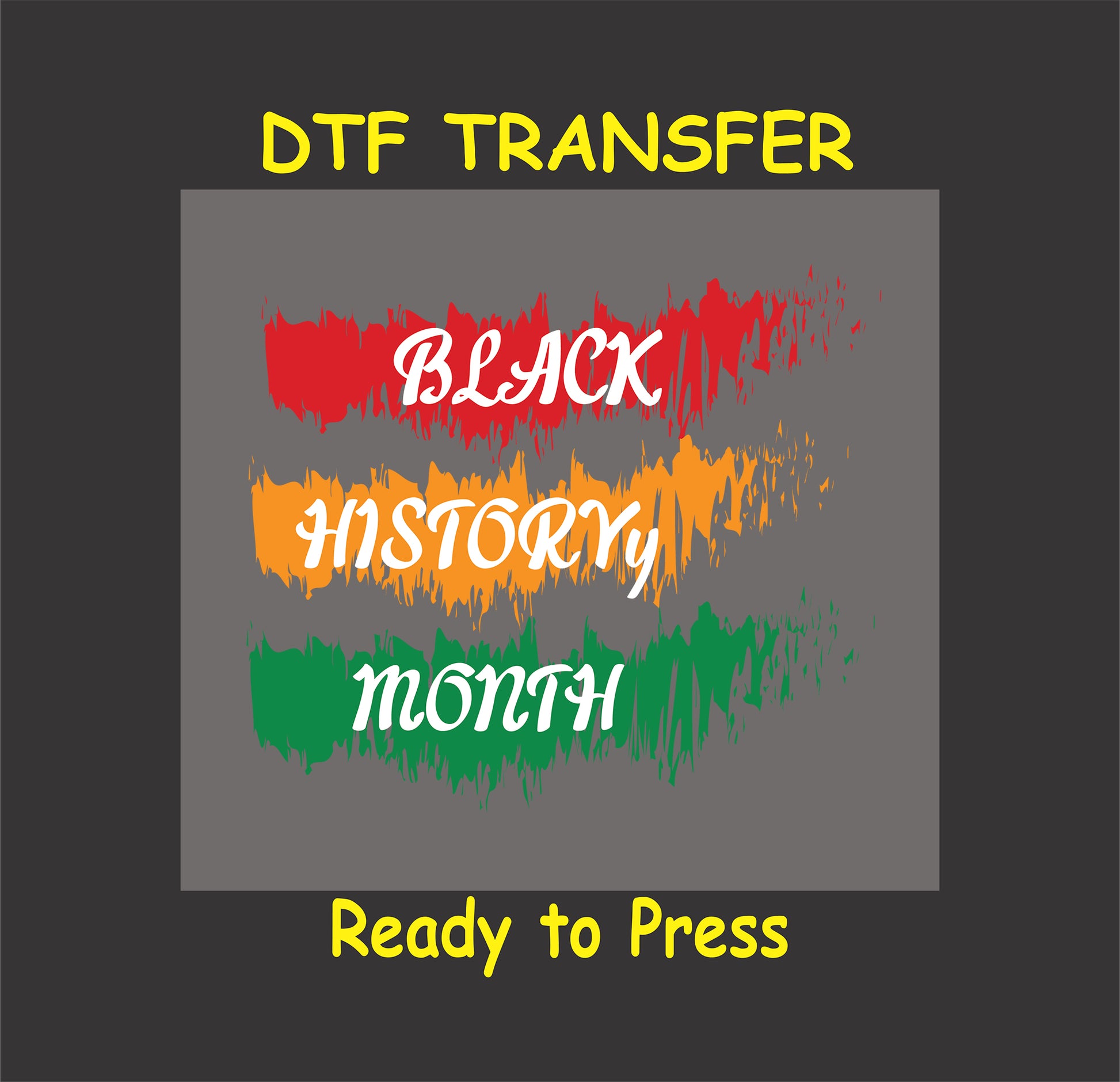 DTF transfer design with red, yellow, and green brushstrokes and the text "Black History Month" in white script.
