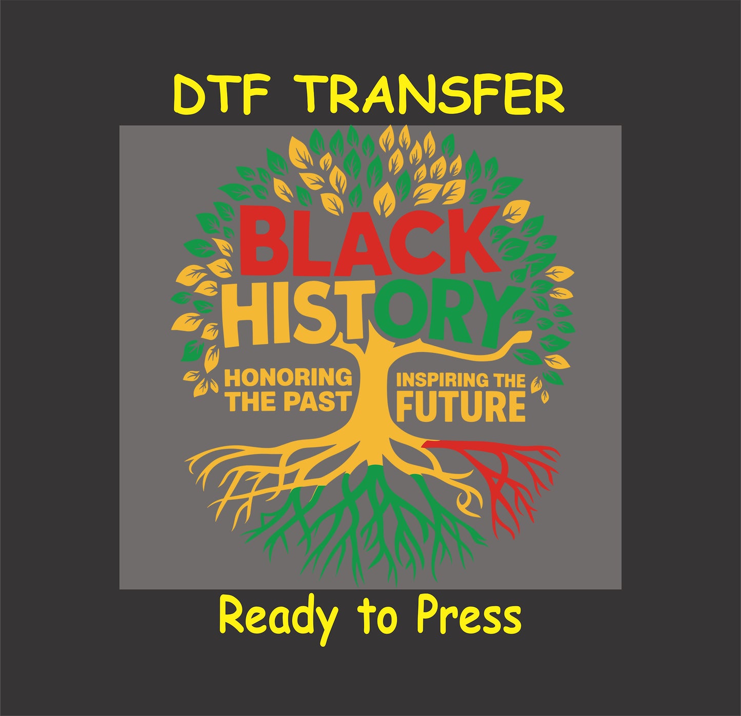 "Black History" tree DTF transfer with roots and leaves in red, yellow, and green Pan-African colors, ready-to-press design.