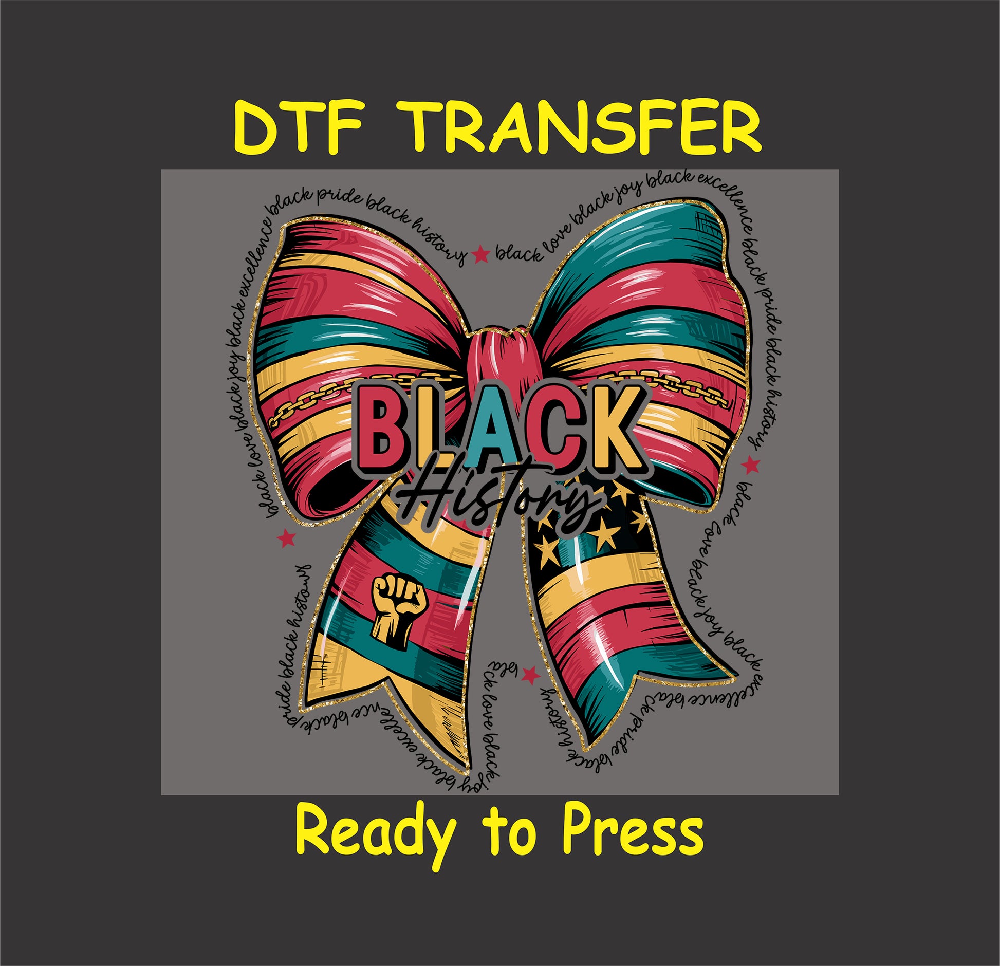 Black History DTF transfer with a colorful bow design, featuring red, green, yellow, and gold accents, ready to press.